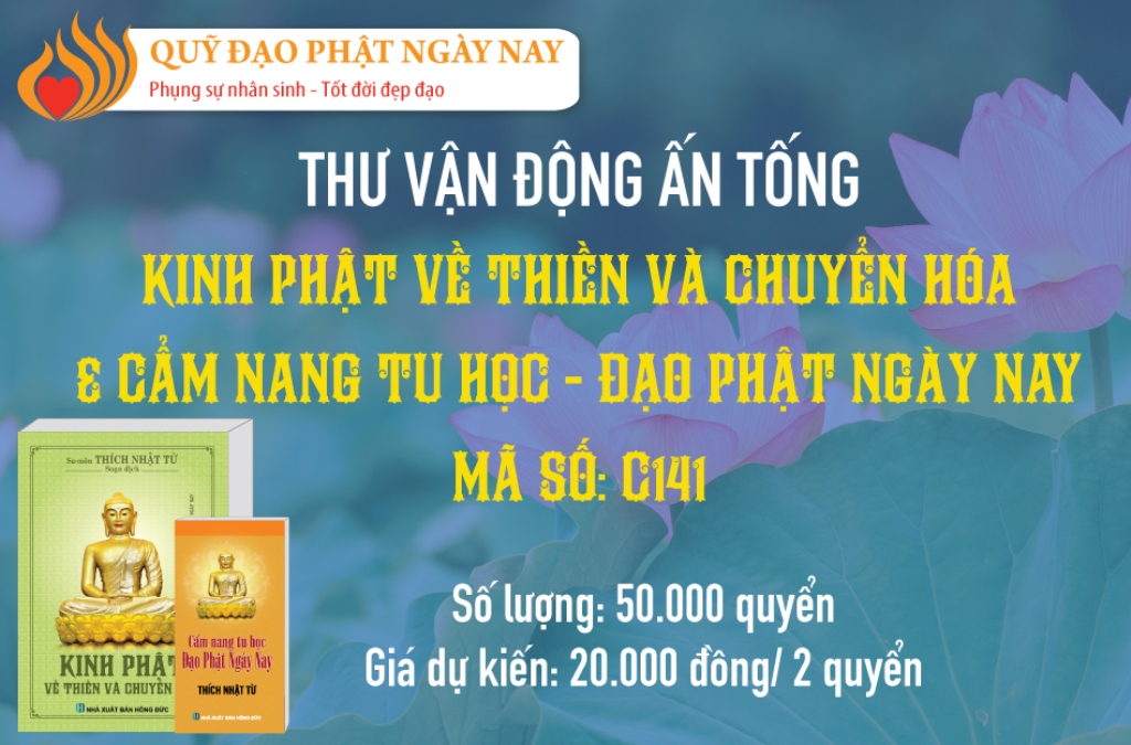 Thư vận động  ấn tống 50.000 quyển “Kinh Phật về thiền và chuyển hóa” &amp; quyển “Cẩm nang tu học Đạo Phật Ngày Nay” (C141)
