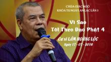 Vì Sao Tôi Theo Đạo Phật 4: Cư sĩ Lâm Hoàng Lộc