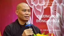 Phương Trời Thong Dong 6: TT. Thích Trí Chơn