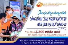 Chương Trình “Đồng Hành Cùng Người Khiếm Thị Vượt Qua Đại Dịch Covid-19" (Trao Tặng 2.500 Phần Quà Cho Người Khiếm Thị) (C250)