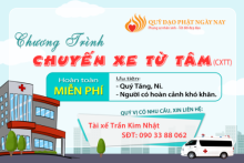 Chương Trình “Chuyến Xe Từ Tâm” - Vận Chuyển Miễn Phí Bệnh Nhân, Ưu Tiên Quý Tăng, Ni Và Người Khó Khăn (CXTT)